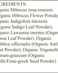 Organic Hair Color - Ingredients - Honey Blonde - organic hibiscus flower powder - organic indigo leaf powder - organic henna leaf powder - organic amla fruit powder - organic methi/fenu greek seed powder
