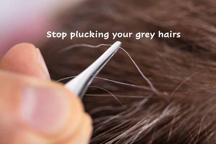 Stop plucking your grey hairs