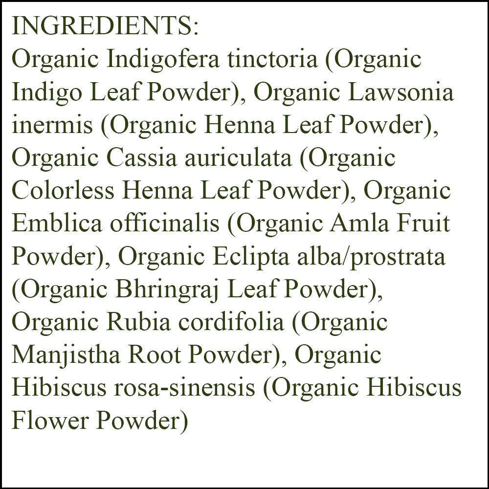 Organic Hair Color - Ingredients - Light Brown - organic indigo leaf powder - organic henna leaf powder - organic colorless henna leaf powder - organic amla fruit powder - organic bhringraj leaf powder - organic manjistha root powder - organic hibiscus flower powder 